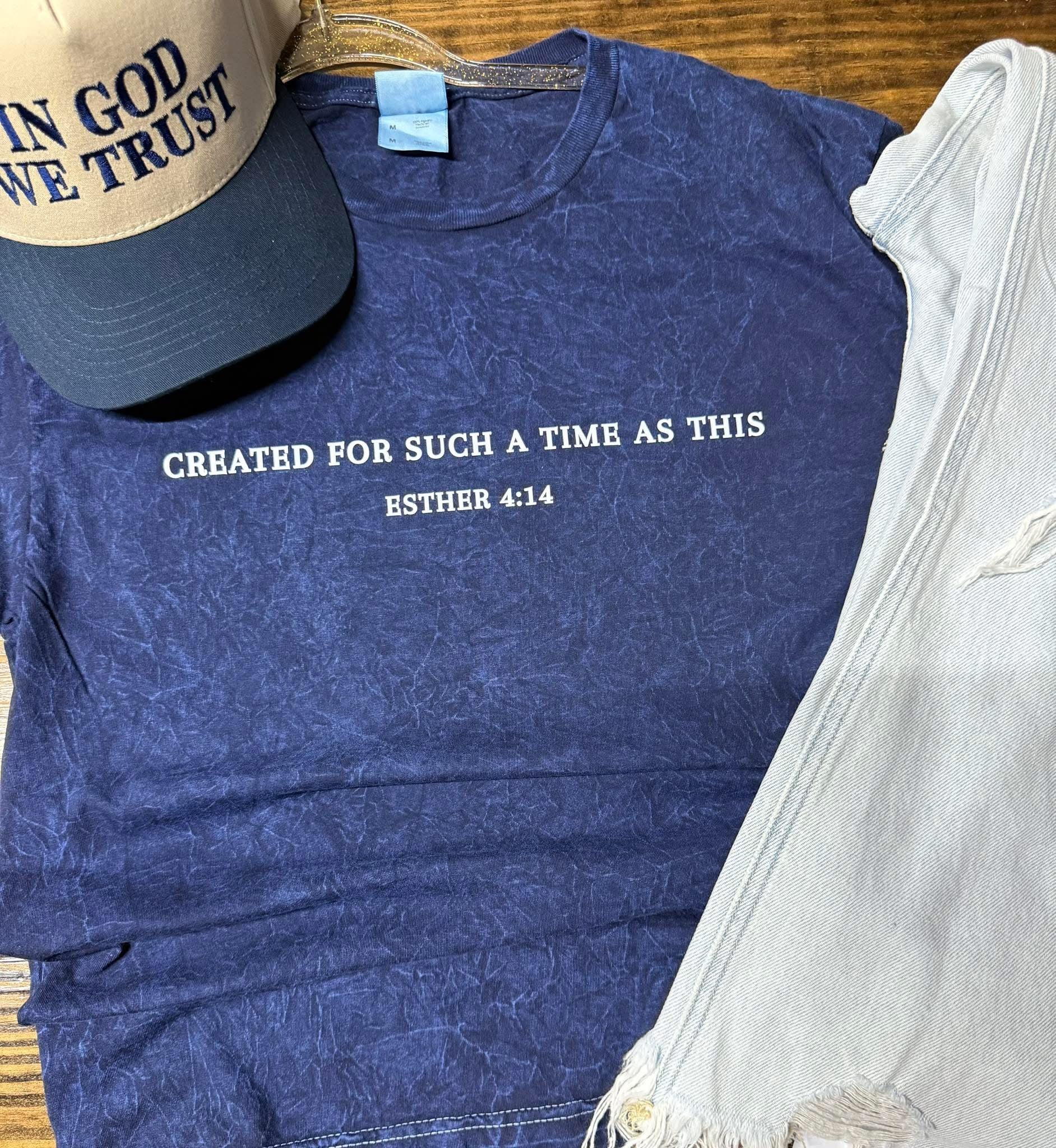 Created For Such A Time As This Tee