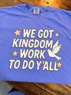 Kingdom Work Tee