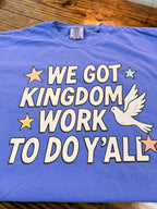 Kingdom Work Tee
