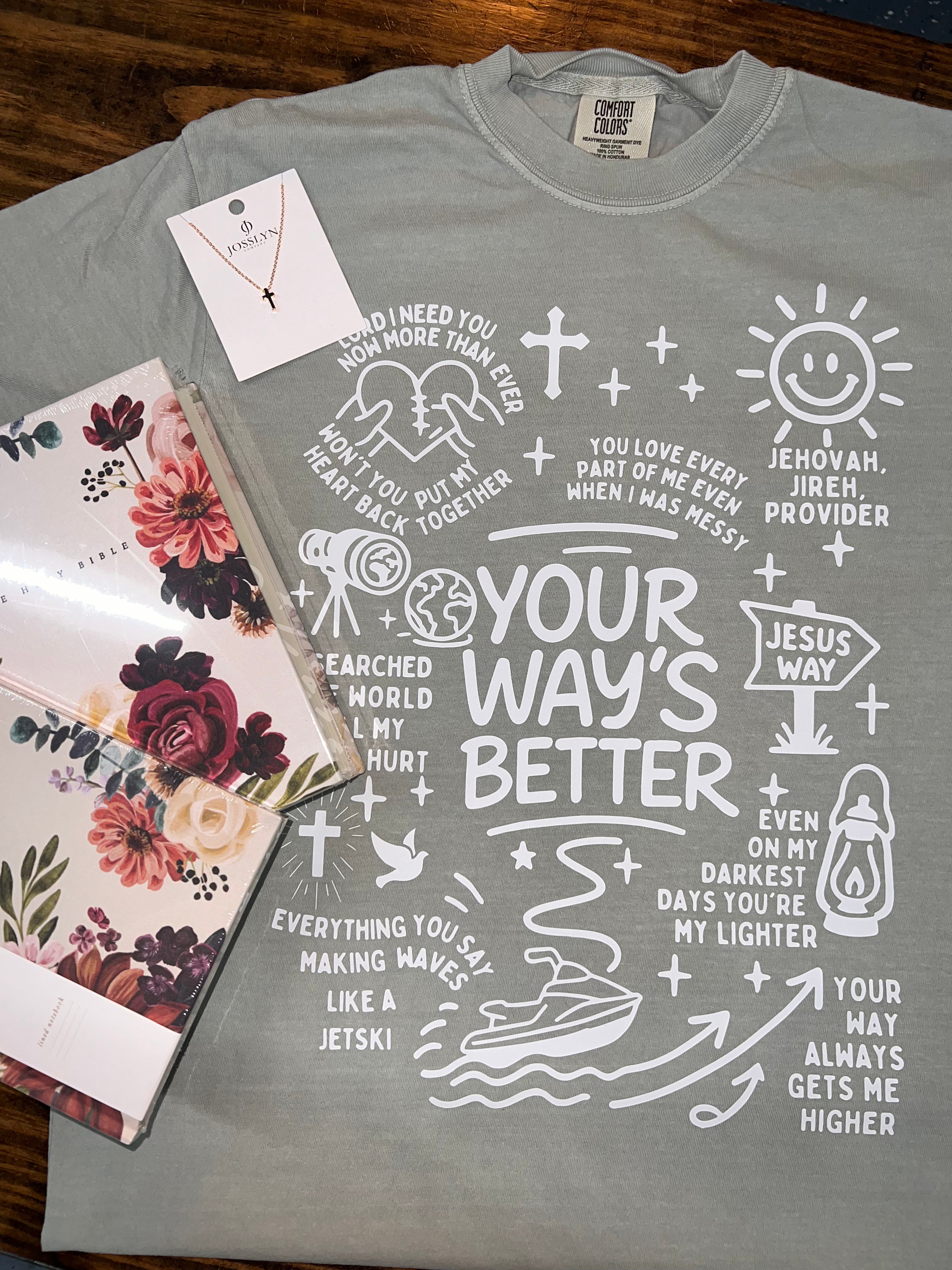 Your Way Is Better Tee (Pre Order)