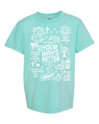 Your Way Is Better Tee (Youth pre order)